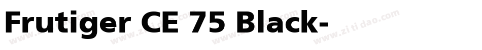 Frutiger CE 75 Black字体转换